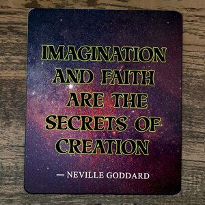 Mouse Pad Imagination and Faith‎ are the Secrets to Creation Quote Goddard